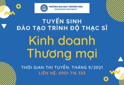 Tuyển sinh trình độ thạc sĩ Kinh doanh thương mại và Marketing thương mại, đợt 2 tháng 9 năm 2021