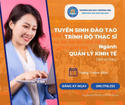 TRƯỜNG ĐẠI HỌC THƯƠNG MẠI - TUYỂN SINH THẠC SĨ QUẢN LÝ KINH TẾ - ĐỢT 2 THÁNG 11 NĂM 2024