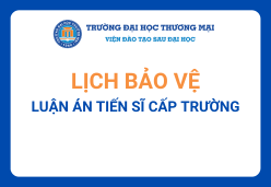 Trường Đại học Thương mại tổ chức bảo vệ luận án tiến sĩ cấp trường cho nghiên cứu sinh Lê Bảo Ngọc