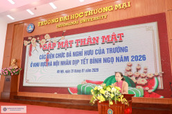 Trường Đại học Thương mại tổ chức gặp mặt thân mật các viên chức đã nghỉ hưu, nghỉ mất sức của Trường ở khu vực Hà Nội nhân dịp tết Bính Ngọ năm 2026