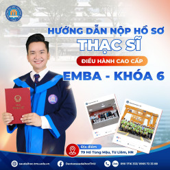 Hướng dẫn nộp hồ sơ tuyển sinh Thạc sĩ Điều hành cao cấp EMBA khóa 6 năm 2026